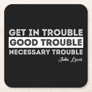 John Lewis - Good Trouble Quote Vierkante Kartonnen Onderzetter