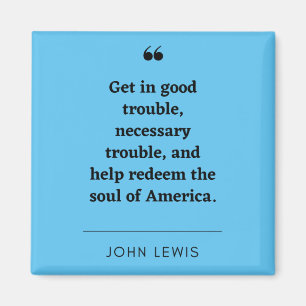 John Lewis inspirerend quote Magnet Magneet