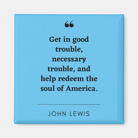 John Lewis inspirerend quote Magnet Magneet (Voorkant)