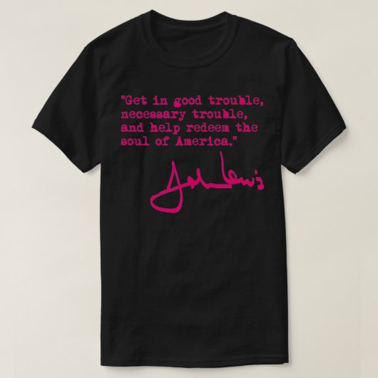 John Lewis Necessary Trouble fuschia T-shirt (Design voorkant)