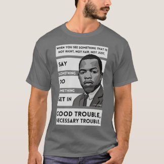 John Lewis Quote Good Trouble TShirt