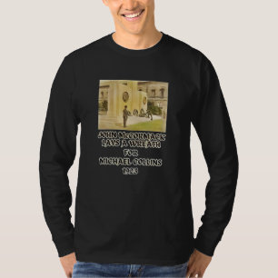 John Mc Cormack legt een krans voor Michael Collin T-shirt