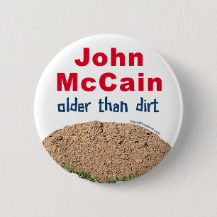 John Mccain ouder dan an Dirt Ronde Button 5,7 Cm