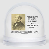 John Stuart Mill Stupidity Much The Same World Qte (Avant)