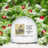 John Stuart Mill Stupidity Much The Same World Qte (Noël)