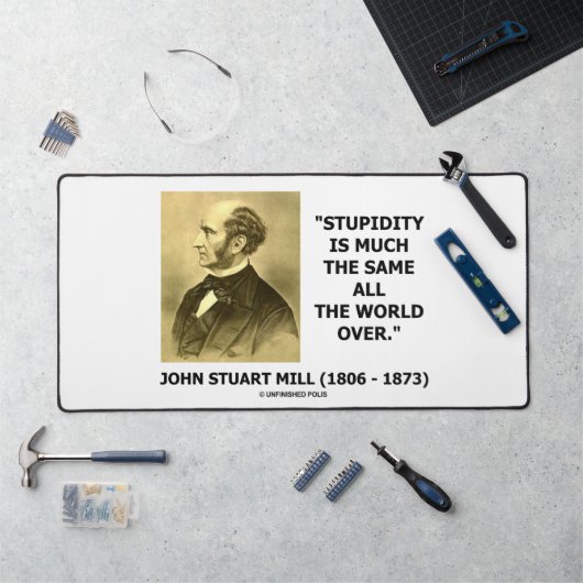 John Stuart Mill Stupidity veelal het zelfde werel Bureaumat (Werkstation)