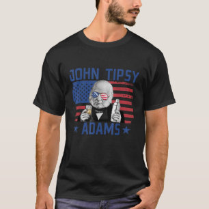 John Tipsy Adams President John Quincy Adams USA J T-shirt