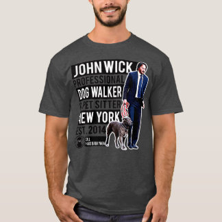 John Wick Professional Dog Walker T-shirt