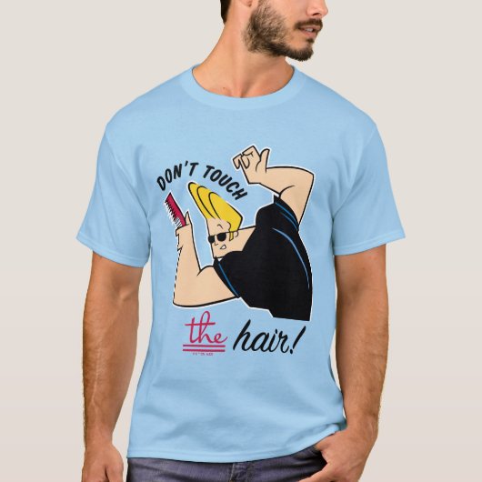 Johnny Bravo Comb - Raak het haar niet aan! T-shirt (Voorkant)