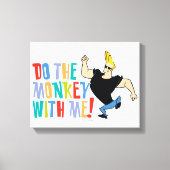 Johnny Bravo, doe de aap met me mee! Canvas Afdruk (Voorkant)