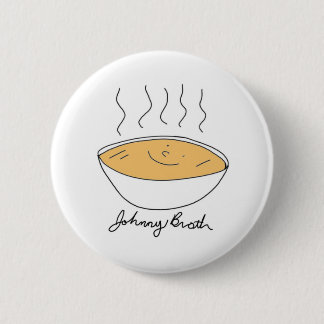 Johnny Broth Brothy! Ronde Button 5,7 Cm