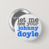 Johnny Doyle Ronde Button 5,7 Cm (Voorkant /achterkant)