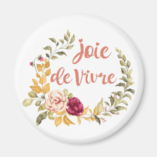 Joie de Vivre Frans Gezegde Magneet