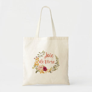 Joie de Vivre Frans Gezegde Tote Bag
