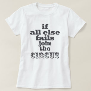 JOIGNEZ le CIRQUE, CITATION DRÔLE, T-shirt