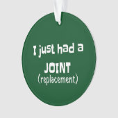 Joint Replacement Humor Funny Novelty Ornament (voorkant)