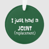 Joint Replacement Humor Funny Novelty Ornament (voorkant)