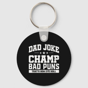 Joke Champ Slechte Puns Hoe Oog Roll Vaders Dag Sleutelhanger