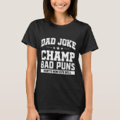 Joke Champ Slechte Puns Hoe Oog Roll Vaders Dag T-shirt (Voorkant)