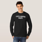 Joke Dad Cats Coffee Naps T-shirt (Voorkant volledig)