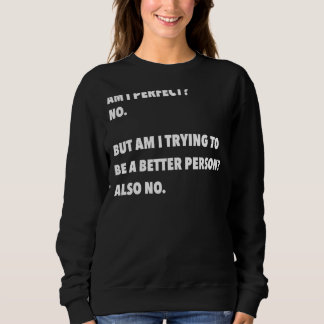 Joke Humor Gezegde ben ik perfect nee voor mannen  Trui