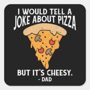 Joke Over Pizza, maar het is Cheesy Funny Vierkante Sticker
