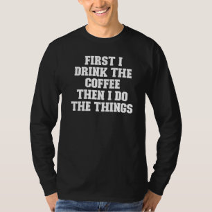Joke pap als eerste Drink ik de koffie en dan doe T-shirt