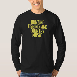 Joke sarcastische jacht Gevist en country muziek T-shirt