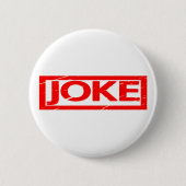 Joke Stamp Ronde Button 5,7 Cm (Voorkant)