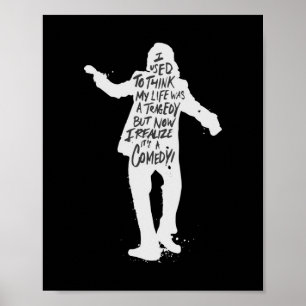 Joker ik dacht altijd dat mijn leven een tragedie poster