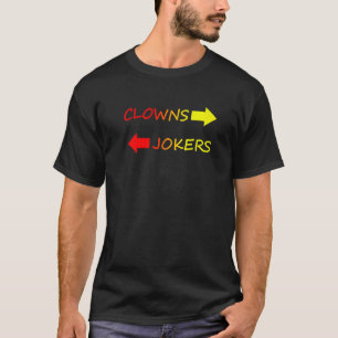 Jokers naar links clowns naar rechts t-shirt