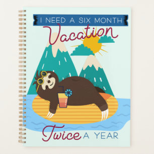 Jolie Sloth J'ai besoin de vacances de six mois de