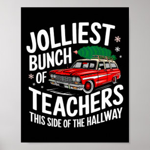 Jolliest groep leraren aan deze kant van de gang poster