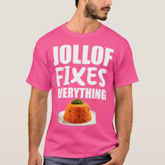 Jollof Fixes Alles Grappig Gift T-shirt