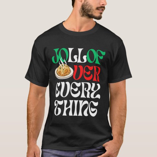 Jollof Over Everything | T-Shirt (Voorkant)