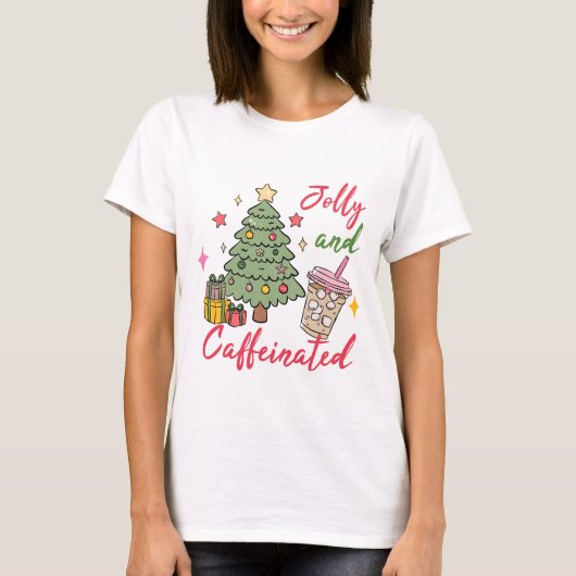 Jolly and Caffeinated Christmas T-Shirt (Devant)
