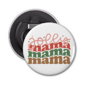 Jolly Mama Retro Groovy Kerst Feestdagen Button Flesopener (Voorkant)