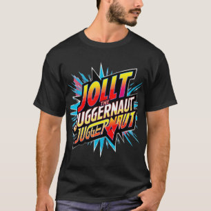 Jolt le Juggernaut - T-shirt énergie imparable