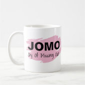 JOMO Joy of Missing Out Koffiemok (Links)