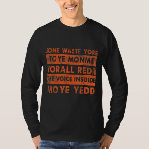 Jone Waste Yore Toye Jone verspiluw je tijd T-shirt