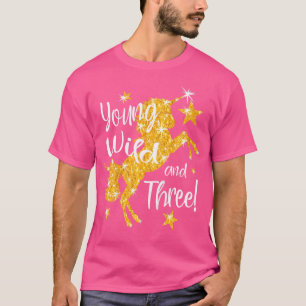 Jong Wild En Drie 3 Jaar Oude Eenhoorn Verjaardag T-shirt