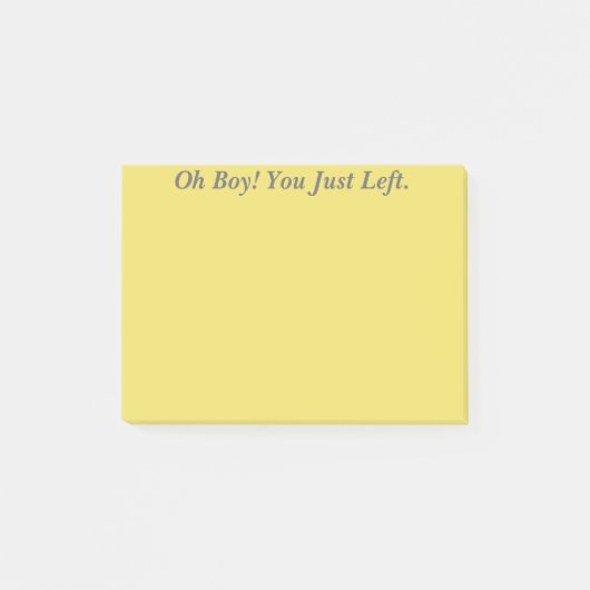 Jongen! Je ging gewoon weg. Post-it® Notes (Voorkant)