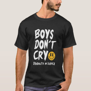 Jongens huilen geen T-shirt