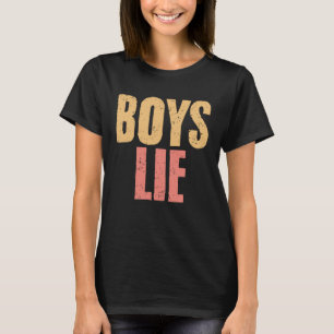 Jongens liegen een gebroken hart sarcasme Relatie  T-shirt