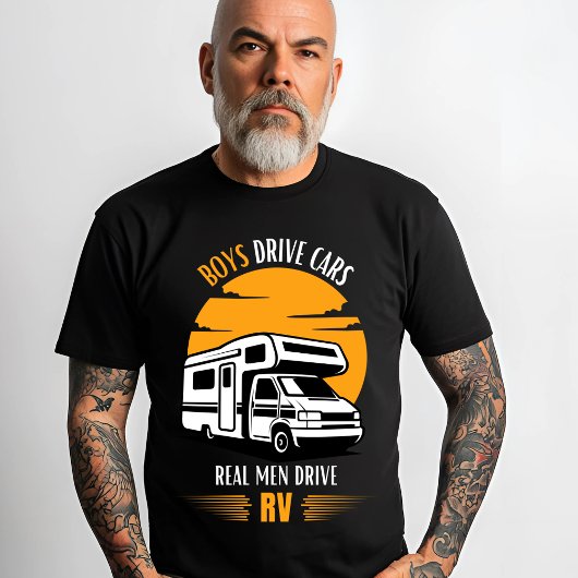 Jongens rijden auto's, echte Mannen rijden campers T-shirt