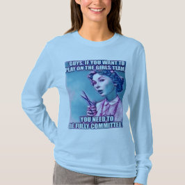 Jongens willen in het team van een meisje spelen. t-shirt