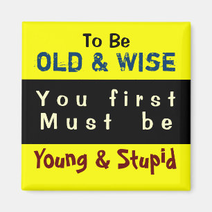 JONGEREN EN OUD ~ Magnet Truism Magneet