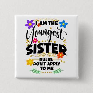 Jongste zus, regels niet van toepassing, grappige vierkante button 5,1 cm