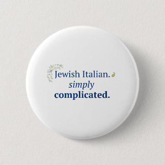 Joods Italiaans. Simpel Weg Ingewikkeld badge Ronde Button 5,7 Cm