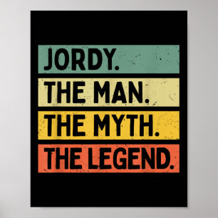 Jordy het Man De mythe De legende Grappige Persona Poster